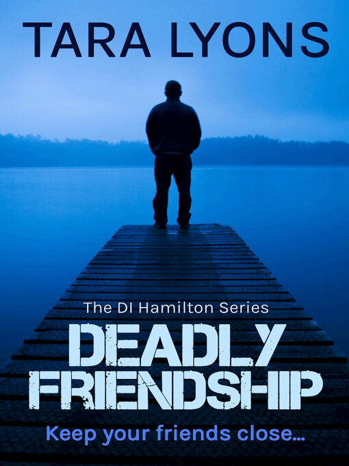 Title details for Deadly Friendship by Tara Lyons - Available